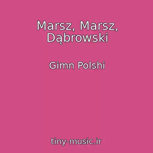 کاور آهنگ Marsz, Marsz, Dąbrowski از Gimn Polshi