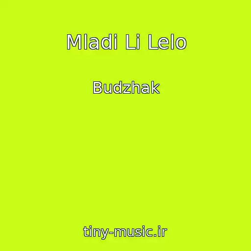 کاور آهنگ Mladi Li Lelo از Budzhak