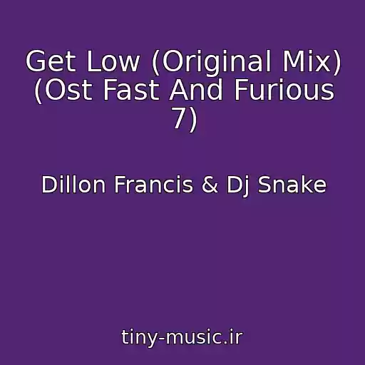 کاور آهنگ Get Low (Original Mix) (Ost Fast And Furious 7) از Dillon Francis & Dj Snake