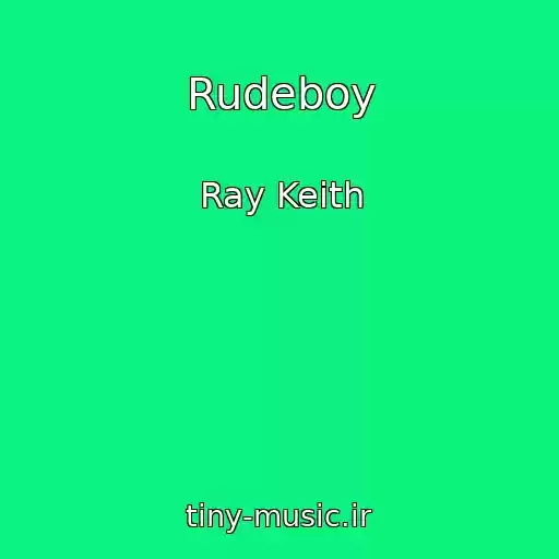 کاور آهنگ Rudeboy از Ray Keith