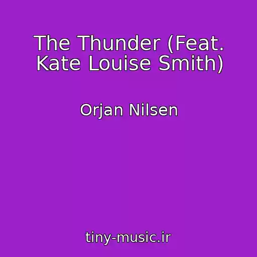 کاور آهنگ The Thunder (Feat. Kate Louise Smith) از Orjan Nilsen