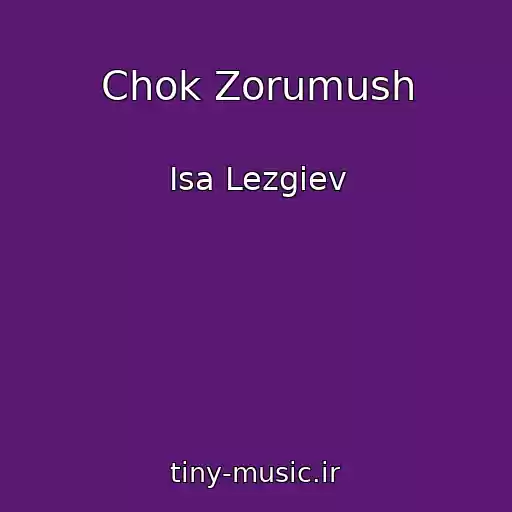 کاور آهنگ Chok Zorumush از Isa Lezgiev