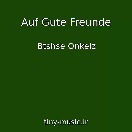 کاور آهنگ Auf Gute Freunde از Btshse Onkelz