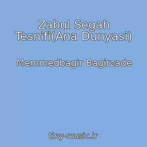 کاور آهنگ Zabul Segah Tesnifi(Ana Dunyasi) از Memmedbagir Bagirzade