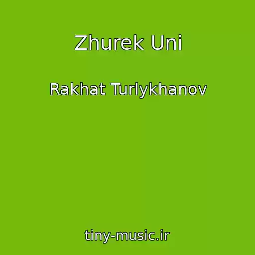 کاور آهنگ Zhurek Uni از Rakhat Turlykhanov