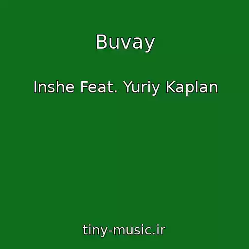 کاور آهنگ Buvay از Inshe Feat. Yuriy Kaplan