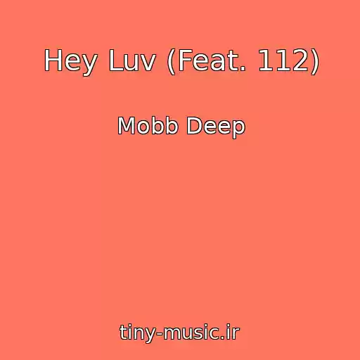 کاور آهنگ Hey Luv (Feat. 112) از Mobb Deep