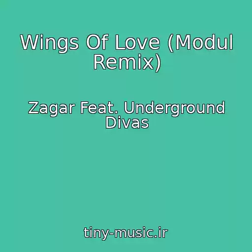 کاور آهنگ Wings Of Love (Modul Remix) از Zagar Feat. Underground Divas
