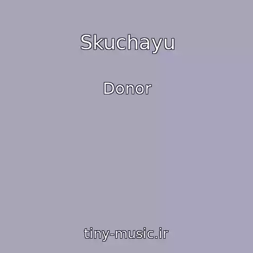 کاور آهنگ Skuchayu از Donor