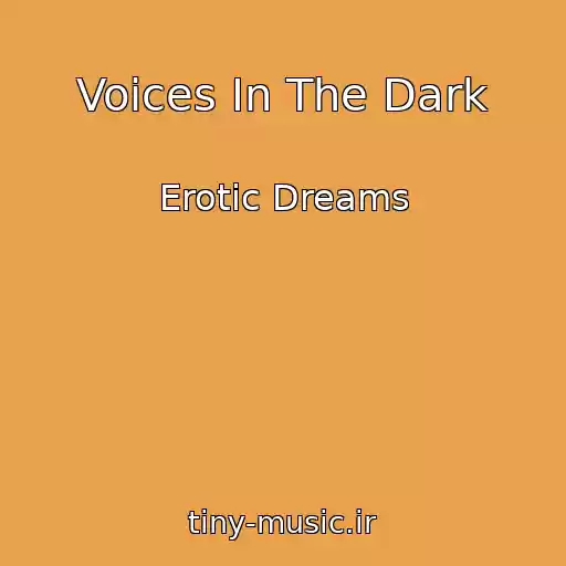 کاور آهنگ Voices In The Dark از Erotic Dreams