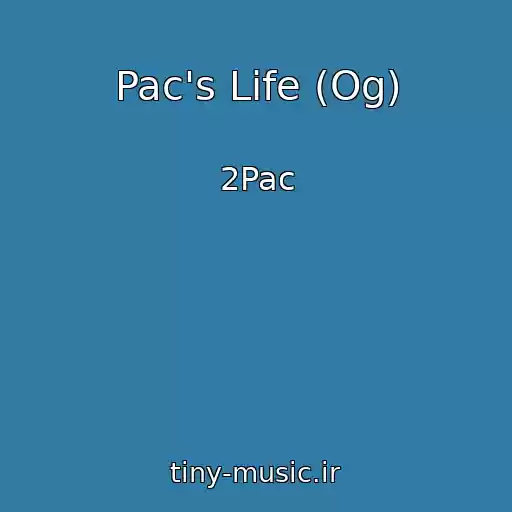 کاور آهنگ Pac's Life (Og) از 2Pac