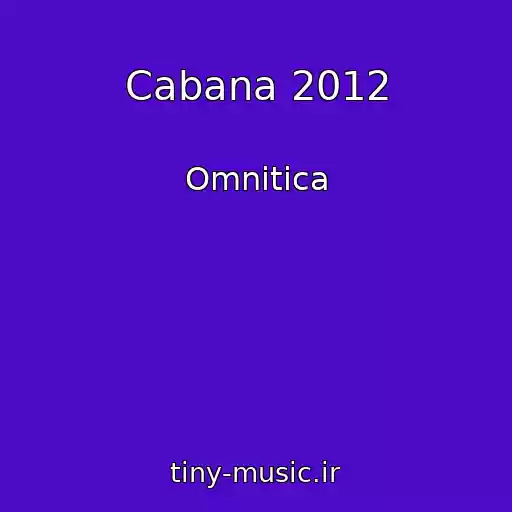کاور آهنگ Cabana 2012 از Omnitica