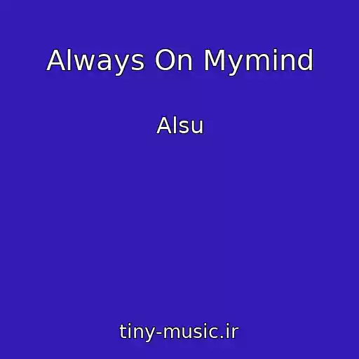 کاور آهنگ Always On Mymind از Alsu