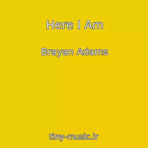 کاور آهنگ Here I Am از Brayan Adams