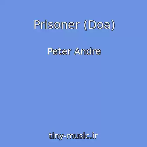 کاور آهنگ Prisoner (Doa) از Peter Andre