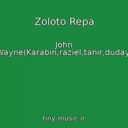 کاور آهنگ Zoloto Repa از John Wayne(Karabin,raziel,tanir,duday)