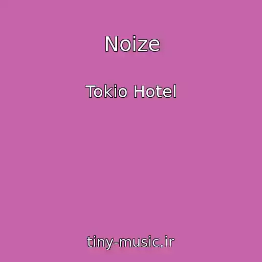 کاور آهنگ Noize از Tokio Hotel