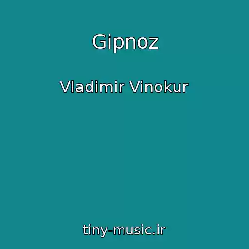 کاور آهنگ Gipnoz از Vladimir Vinokur