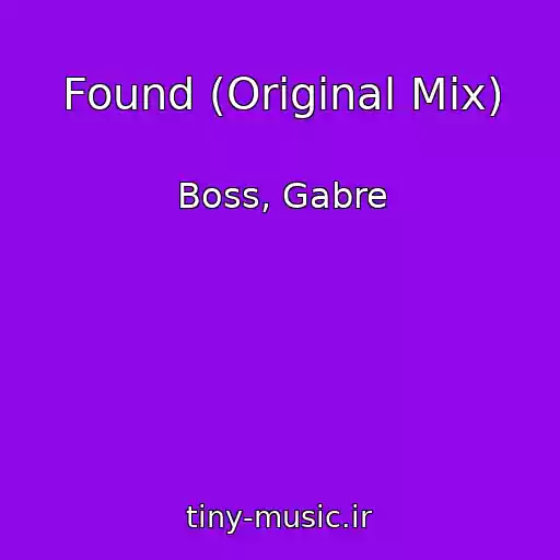 کاور آهنگ Found (Original Mix) از Boss, Gabre