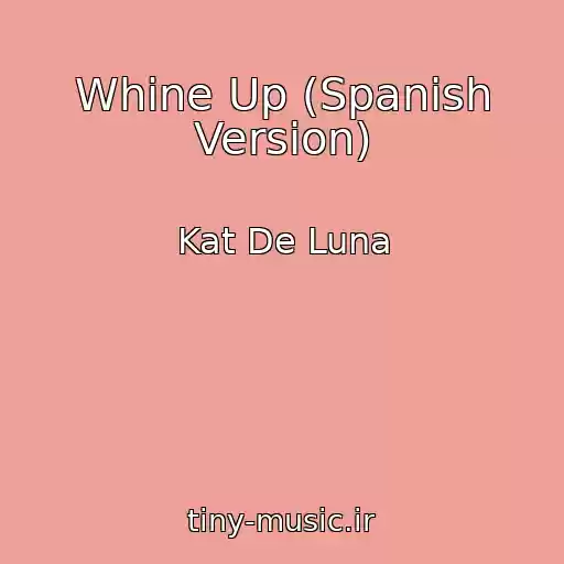 کاور آهنگ Whine Up (Spanish Version) از Kat De Luna