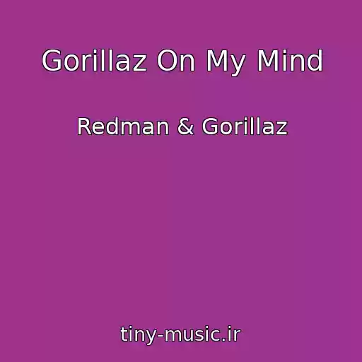 کاور آهنگ Gorillaz On My Mind از Redman & Gorillaz