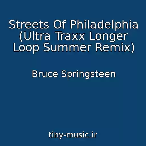 کاور آهنگ Streets Of Philadelphia (Ultra Traxx Longer Loop Summer Remix) از Bruce Springsteen