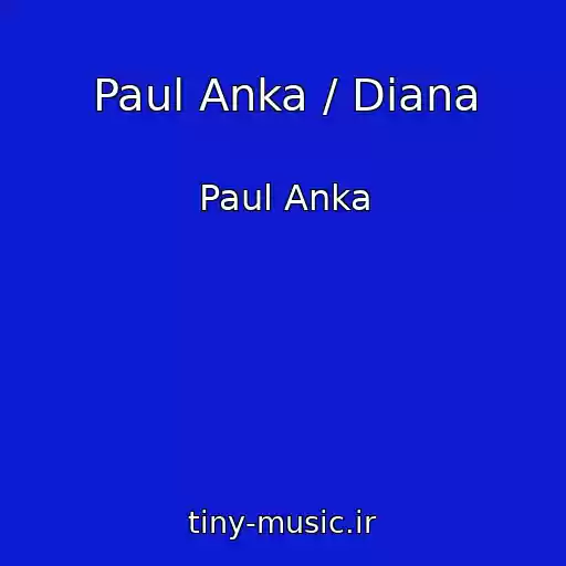 کاور آهنگ Paul Anka / Diana از Paul Anka