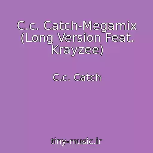 کاور آهنگ C.c. Catch-Megamix (Long Version Feat. Krayzee) از C.c. Catch
