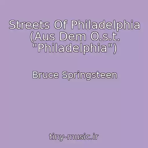 کاور آهنگ Streets Of Philadelphia (Aus Dem O.s.t. "Philadelphia") از Bruce Springsteen
