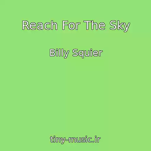 کاور آهنگ Reach For The Sky از Billy Squier