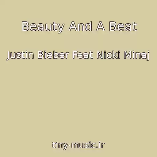 کاور آهنگ Beauty And A Beat از Justin Bieber Feat Nicki Minaj