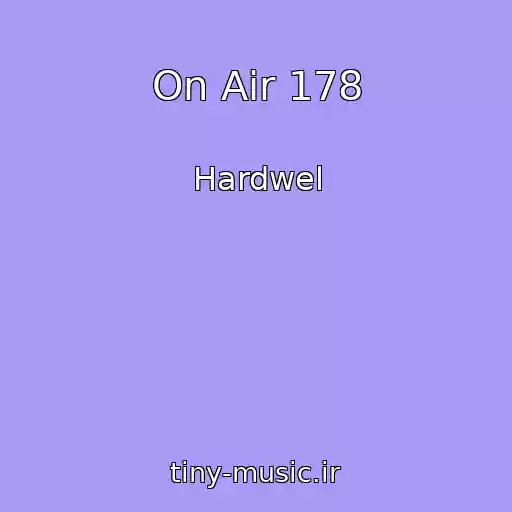 کاور آهنگ On Air 178 از Hardwel