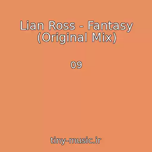 کاور آهنگ Lian Ross - Fantasy (Original Mix) از 09