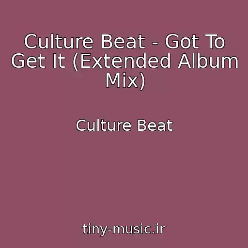 کاور آهنگ Culture Beat - Got To Get It (Extended Album Mix) از Culture Beat