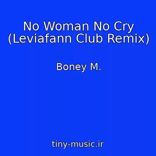 کاور آهنگ No Woman No Cry (Leviafann Club Remix) از Boney M.