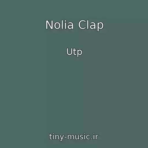 کاور آهنگ Nolia Clap از Utp