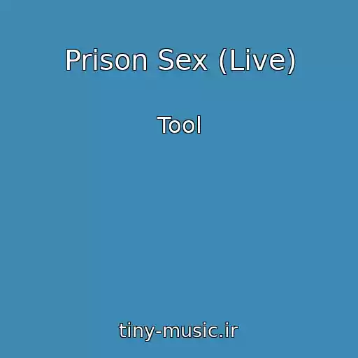 کاور آهنگ Prison Sex (Live) از Tool