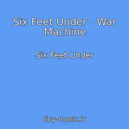 کاور آهنگ Six Feet Under - War Machine از Six Feet Under