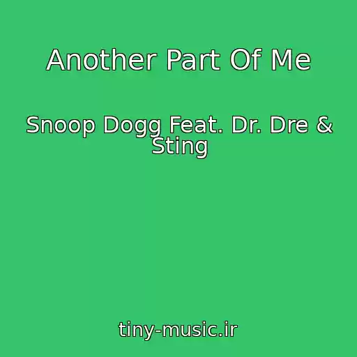 کاور آهنگ Another Part Of Me از Snoop Dogg Feat. Dr. Dre & Sting