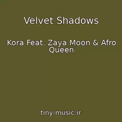 کاور آهنگ Velvet Shadows از Kora Feat. Zaya Moon & Afro Queen
