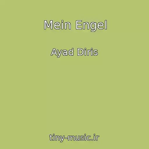 کاور آهنگ Mein Engel از Ayad Diris