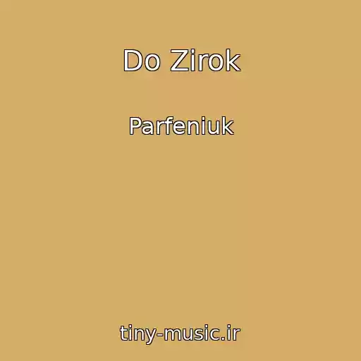 کاور آهنگ Do Zіrok از Parfeniuk