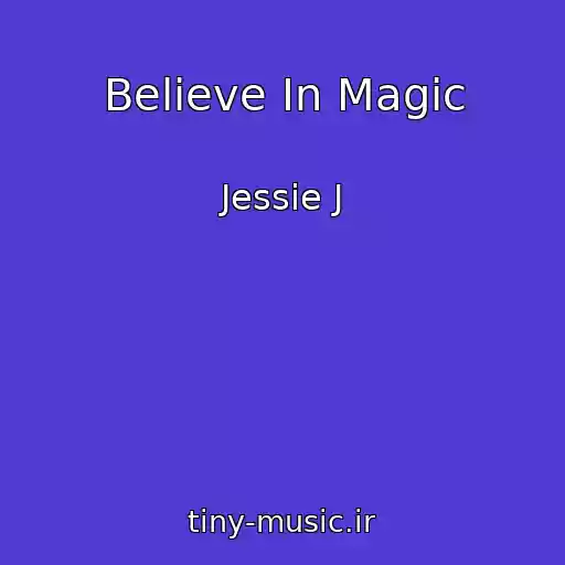 کاور آهنگ Believe In Magic از Jessie J