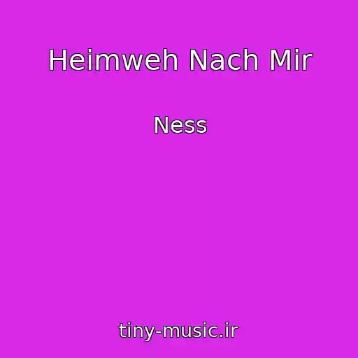 کاور آهنگ Heimweh Nach Mir از Ness