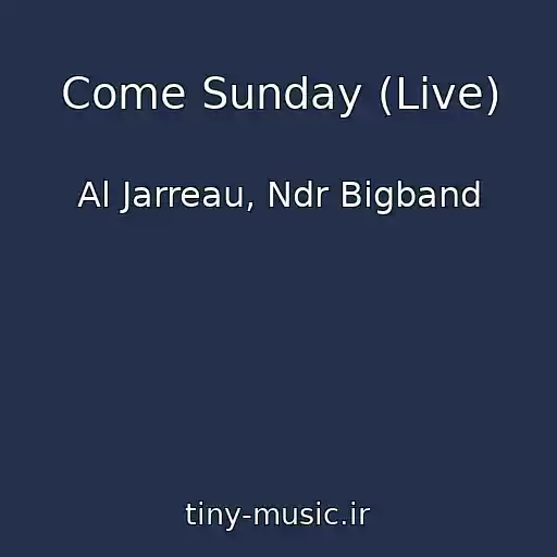 کاور آهنگ Come Sunday (Live) از Al Jarreau, Ndr Bigband