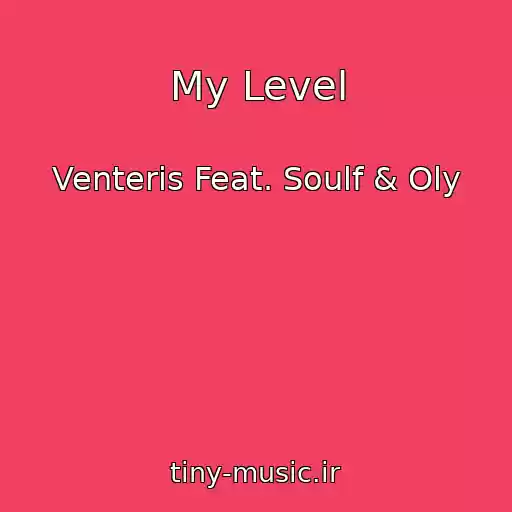کاور آهنگ My Level از Venteris Feat. Soulf & Oly