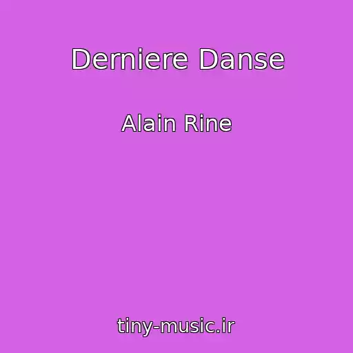کاور آهنگ Derniere Danse از Alain Rine