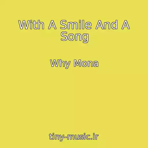کاور آهنگ With A Smile And A Song از Why Mona