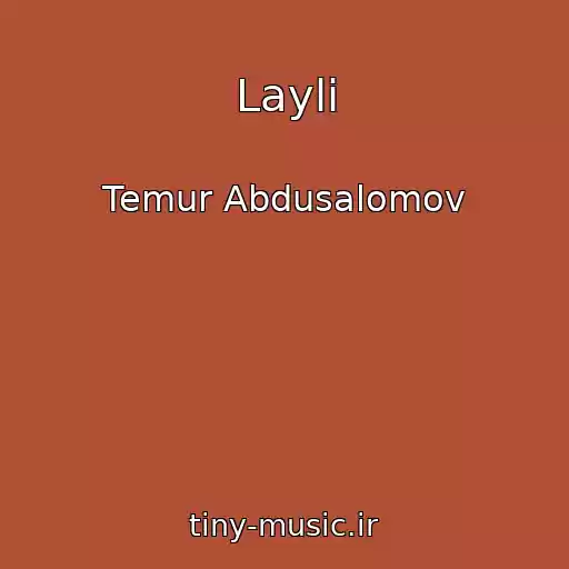 کاور آهنگ Layli از Temur Abdusalomov