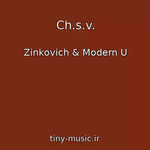 کاور آهنگ Ch.s.v. از Zinkovich & Modern U
